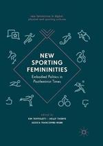 New Sporting Femininities: Embodied Politics in Postfeminist Times