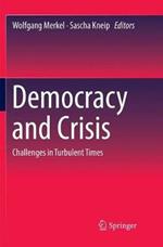 Democracy and Crisis: Challenges in Turbulent Times
