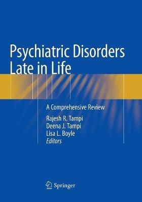 Psychiatric Disorders Late in Life: A Comprehensive Review - cover