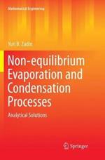 Non-equilibrium Evaporation and Condensation Processes: Analytical Solutions