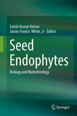 Seed Endophytes: Biology and Biotechnology - cover