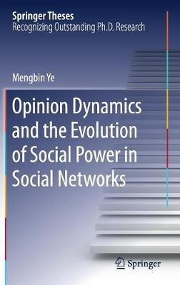 Opinion Dynamics and the Evolution of Social Power in Social Networks - Mengbin Ye - cover