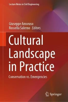 Cultural Landscape in Practice: Conservation vs. Emergencies - cover