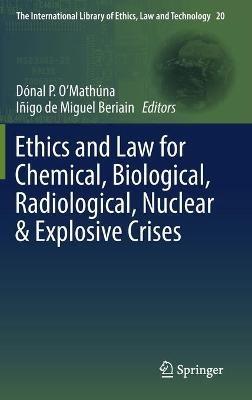 Ethics and Law for Chemical, Biological, Radiological, Nuclear & Explosive Crises - cover