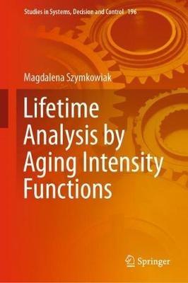 Lifetime Analysis by Aging Intensity Functions - Magdalena Szymkowiak - cover
