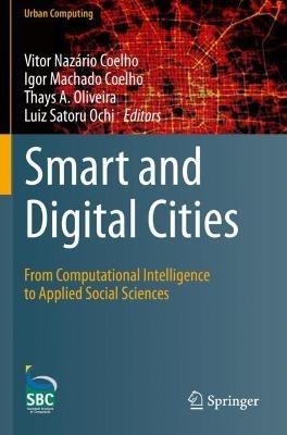 Smart and Digital Cities: From Computational Intelligence to Applied Social Sciences - cover