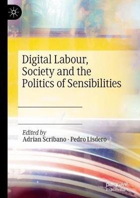 Digital Labour, Society and the Politics of Sensibilities - cover