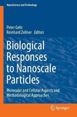 Biological Responses to Nanoscale Particles: Molecular and Cellular Aspects and Methodological Approaches - cover