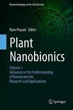 Plant Nanobionics: Volume 1, Advances in the Understanding of Nanomaterials Research and Applications