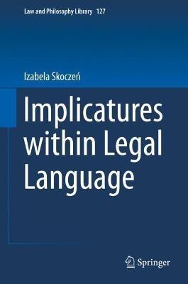 Implicatures within Legal Language - Izabela Skoczen - cover