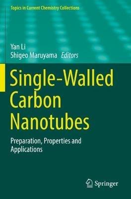 Single-Walled Carbon Nanotubes: Preparation, Properties and Applications - cover