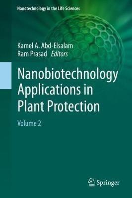 Nanobiotechnology Applications in Plant Protection: Volume 2 - cover