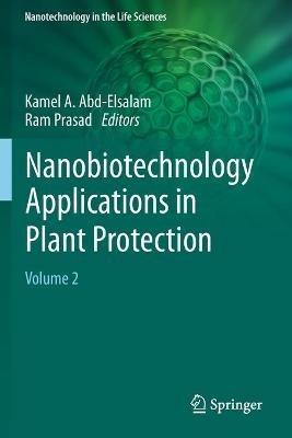 Nanobiotechnology Applications in Plant Protection: Volume 2 - cover