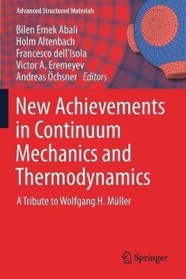 New Achievements in Continuum Mechanics and Thermodynamics: A Tribute to Wolfgang H. Müller - cover