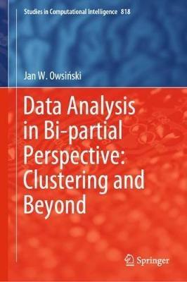 Data Analysis in Bi-partial Perspective: Clustering and Beyond - Jan W. Owsinski - cover