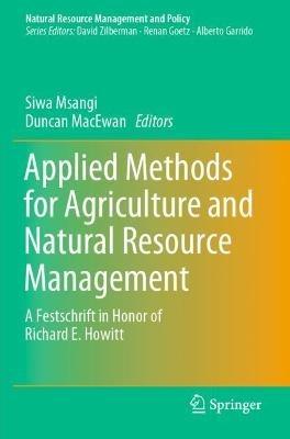 Applied Methods for Agriculture and Natural Resource Management: A Festschrift in Honor of Richard E. Howitt - cover