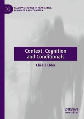 Context, Cognition and Conditionals - Chi-Hé Elder - cover