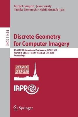 Discrete Geometry for Computer Imagery: 21st IAPR International Conference, DGCI 2019, Marne-la-Vallée, France, March 26–28, 2019, Proceedings - cover