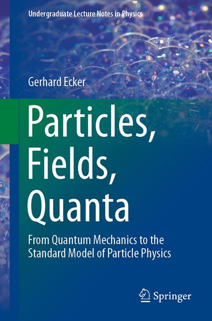 Particles, Fields, Quanta