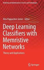 Deep Learning Classifiers with Memristive Networks: Theory and Applications