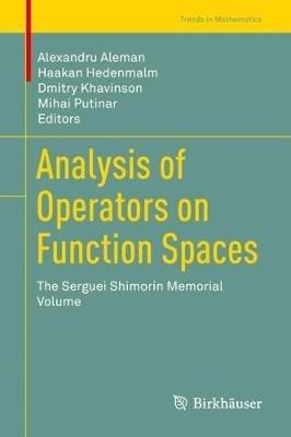 Analysis of Operators on Function Spaces: The Serguei Shimorin Memorial Volume - cover