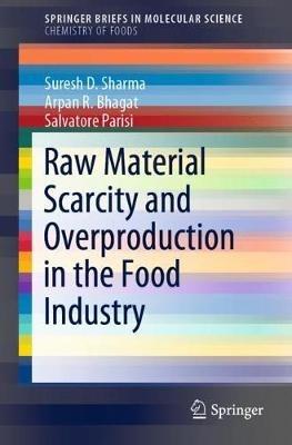 Raw Material Scarcity and Overproduction in the Food Industry - Suresh D. Sharma,Arpan R. Bhagat,Salvatore Parisi - cover