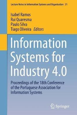 Information Systems for Industry 4.0: Proceedings of the 18th Conference of the Portuguese Association for Information Systems - cover