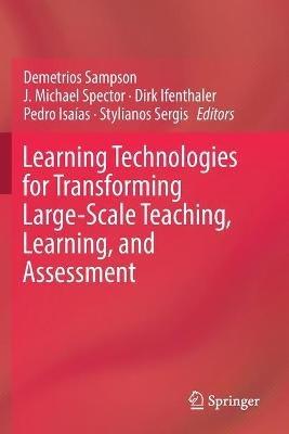 Learning Technologies for Transforming Large-Scale Teaching, Learning, and Assessment - cover