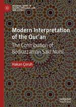 Modern Interpretation of the Qur'an: The Contribution of Bediuzzaman Said Nursi