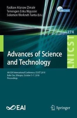 Advances of Science and Technology: 6th EAI International Conference, ICAST 2018, Bahir Dar, Ethiopia, October 5-7, 2018, Proceedings - cover