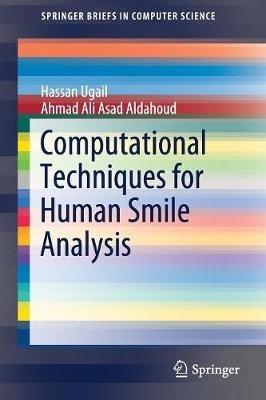 Computational Techniques for Human Smile Analysis - Hassan Ugail,Ahmad Ali Asad Aldahoud - cover