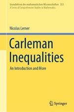 Carleman Inequalities: An Introduction and More
