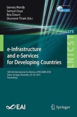 e-Infrastructure and e-Services for Developing Countries: 10th EAI International Conference, AFRICOMM 2018, Dakar, Senegal, November 29-30, 2019, Proceedings - cover