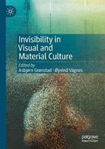 Invisibility in Visual and Material Culture