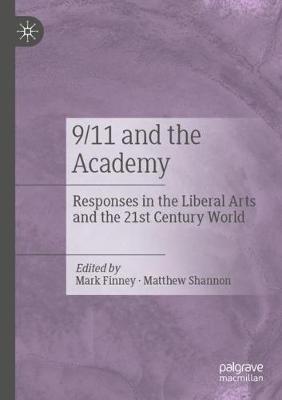 9/11 and the Academy: Responses in the Liberal Arts and the 21st Century World - cover
