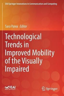 Technological Trends in Improved Mobility of the Visually Impaired - cover