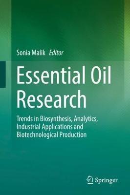 Essential Oil Research: Trends in Biosynthesis, Analytics, Industrial Applications and Biotechnological Production - cover