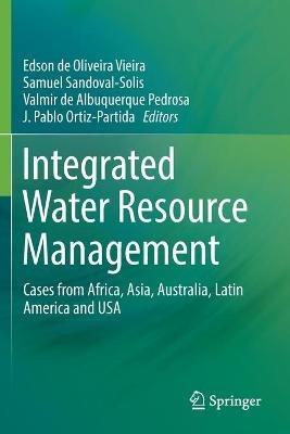 Integrated Water Resource Management: Cases from Africa, Asia, Australia, Latin America and USA - cover
