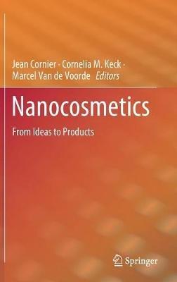 Nanocosmetics: From Ideas to Products - cover