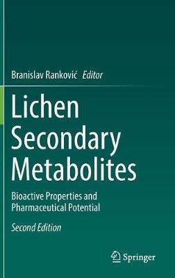 Lichen Secondary Metabolites: Bioactive Properties and Pharmaceutical Potential - cover