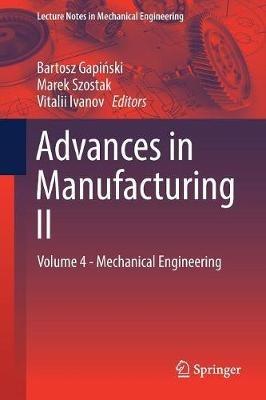 Advances in Manufacturing II: Volume 4 - Mechanical Engineering - cover