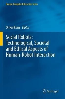Social Robots: Technological, Societal and Ethical Aspects of Human-Robot Interaction - cover