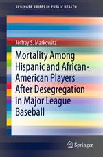 Mortality Among Hispanic and African-American Players After Desegregation in Major League Baseball