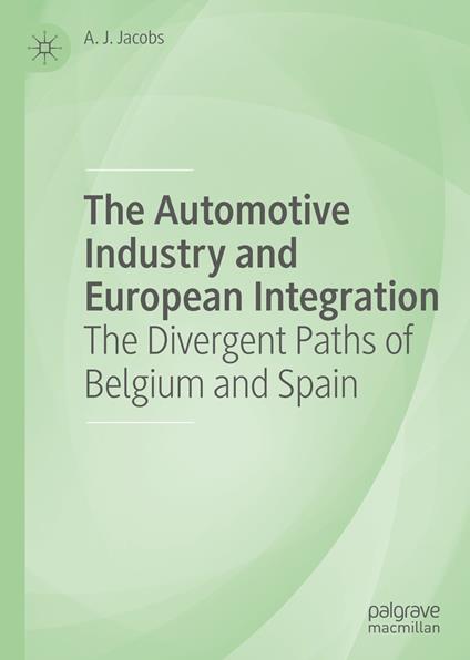 The Automotive Industry and European Integration