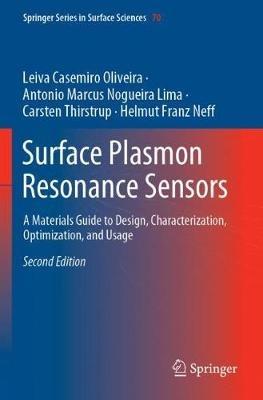 Surface Plasmon Resonance Sensors: A Materials Guide to Design, Characterization, Optimization, and Usage - Leiva Casemiro Oliveira,Antonio Marcus Nogueira Lima,Carsten Thirstrup - cover