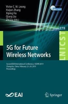 5G for Future Wireless Networks: Second EAI International Conference, 5GWN 2019, Changsha, China, February 23-24, 2019, Proceedings - cover