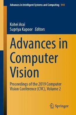 Advances in Computer Vision: Proceedings of the 2019 Computer Vision Conference (CVC), Volume 2 - cover