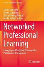 Networked Professional Learning: Emerging and Equitable Discourses for Professional Development