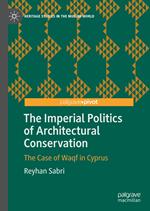 The Imperial Politics of Architectural Conservation