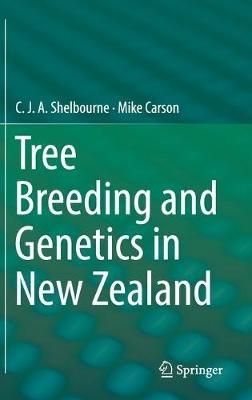 Tree Breeding and Genetics in New Zealand - C.J.A. Shelbourne,Mike Carson - cover